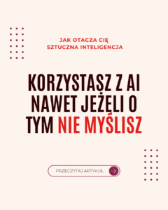 jak otacza nas sztuczna inteligencja